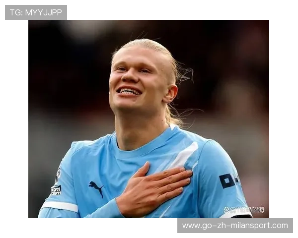 哈兰德稳步提升，曼城锋线向世界杯金靴发起冲击